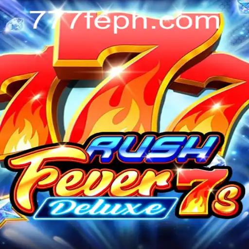 Discover the Thrill of RushFever7sDeluxe with 777FE: A Game of Strategy and Excitement